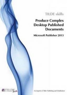 Produce Complex Desktop Published Documents - Tilde skills