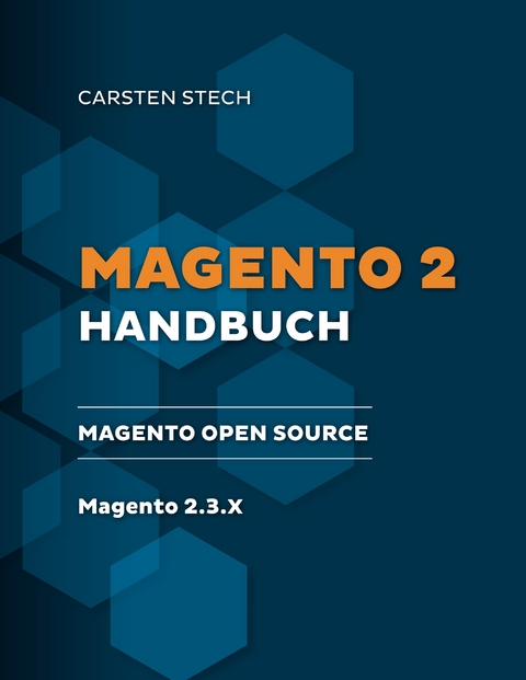 Magento 2 Handbuch -  Carsten Stech