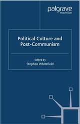 Political Culture and Post-Communism - 