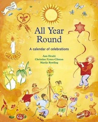 All Year Round - Ann Druitt, Christine Fynes-Clinton, Marye Rowling