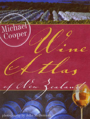 Wine Atlas of New Zealand - Michael Cooper