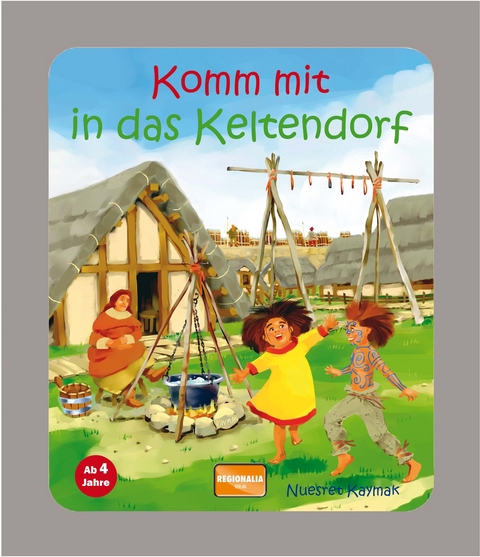 Komm mit in das Keltendorf