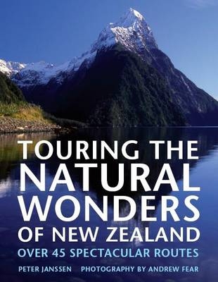 Touring the Natural Wonders of New Zealand - Peter Janssen