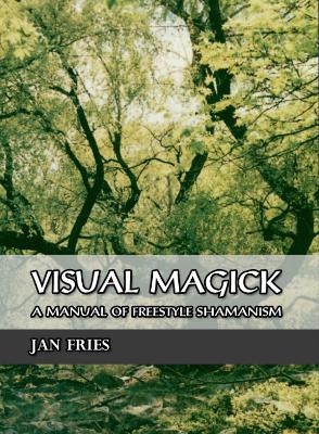 Visual Magick - Jan Fries