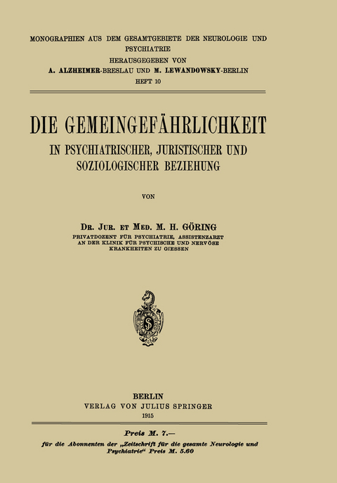 Die Gemeingefährlichkeit - M. H. Göring