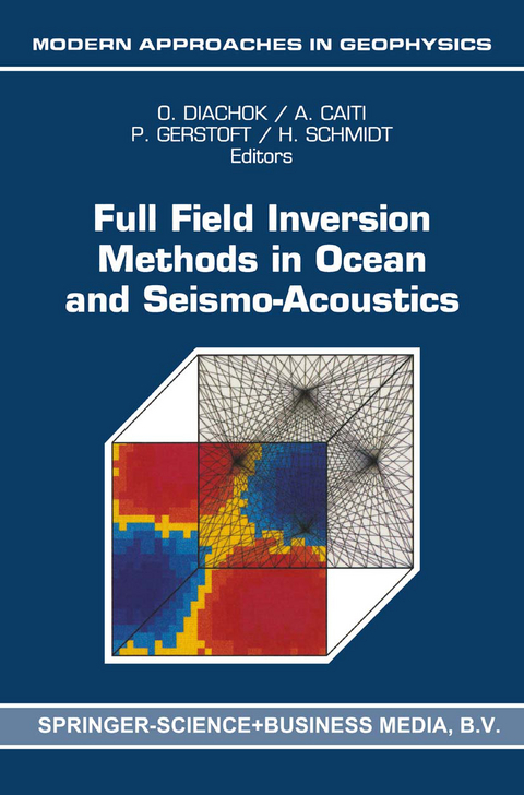 Full Field Inversion Methods in Ocean and Seismo-Acoustics - 