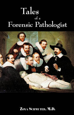 Tales of Forensic Pathologist - Zoya Schmuter