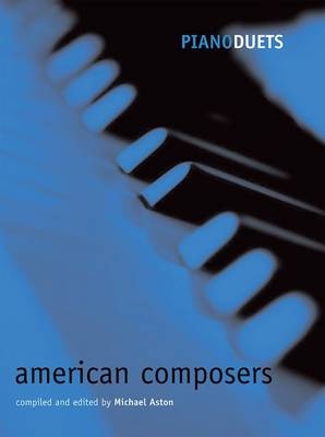 Piano Duets: American Composers - 