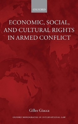 Economic, Social, and Cultural Rights in Armed Conflict - Gilles Giacca