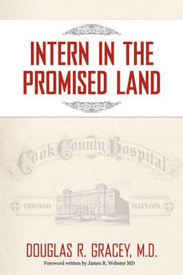 Intern in the Promised Land - Douglas R Gracey