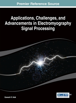 Applications, Challenges, and Advancements in Electromyography Signal Processing - 