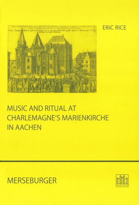 Music and Ritual at Charlemagne's Marienkirche in Aachen - Eric Rice