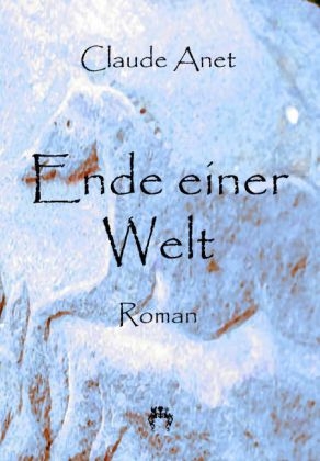 Ende einer Welt - Claude Anet