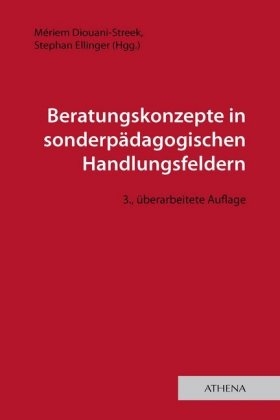 Beratungskonzepte in sonderpädagogischen Handlungsfeldern - 