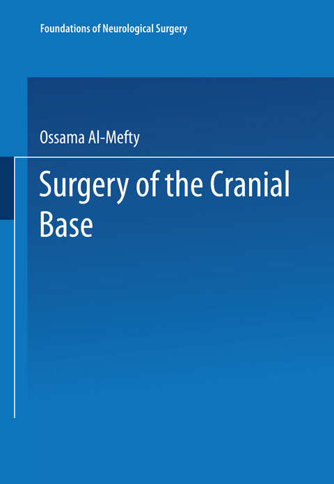 Surgery of the Cranial Base - Ossama Al-Mefty