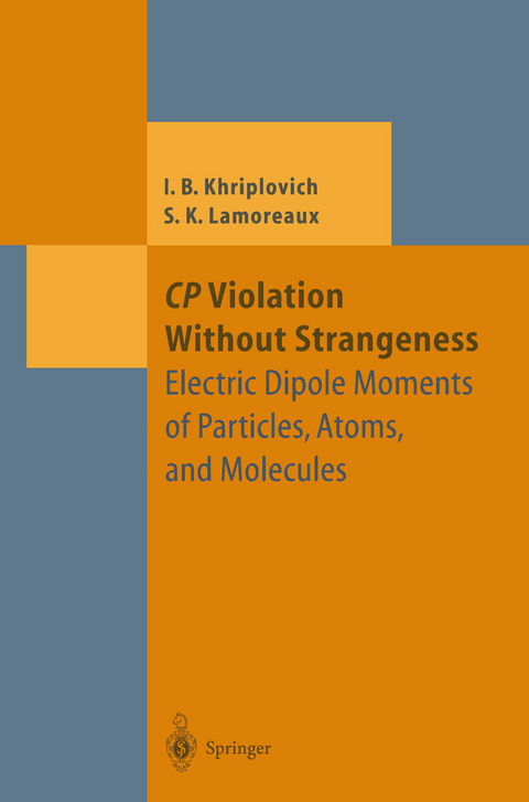 CP Violation Without Strangeness - Iosif B. Khriplovich, Steve K. Lamoreaux