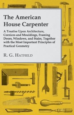 The American House Carpenter - R. G. Hatfield