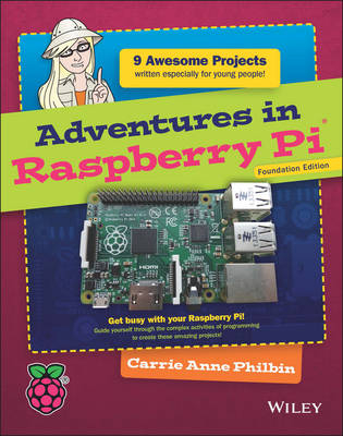 Adventures in Raspberry Pi - Carrie Anne Philbin