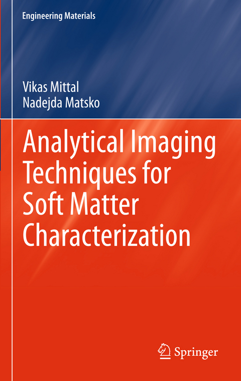 Analytical Imaging Techniques for Soft Matter Characterization - Vikas Mittal, Nadejda B. Matsko