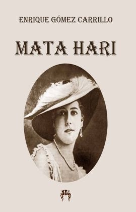 Mata Hari - Enrique GÃ³mez Carrillo