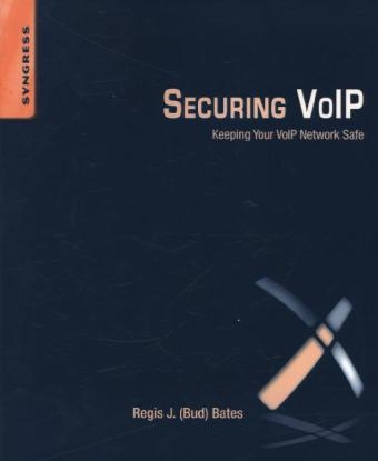 Securing VoIP - Regis J. Jr (Bud) Bates