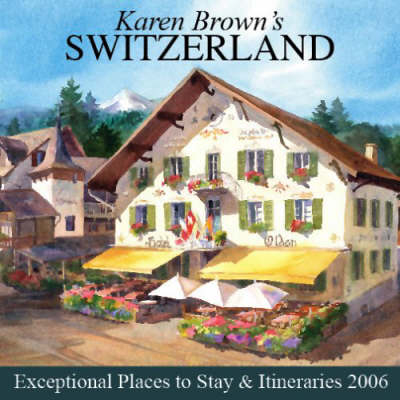 Karen Brown's Switzerland - Karen Brown