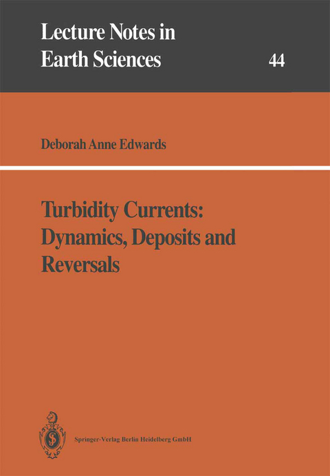 Turbidity Currents: Dynamics, Deposits and Reversals - Deborah A. Edwards