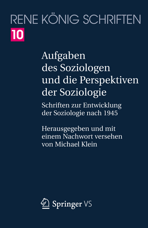 Aufgaben des Soziologen und die Perspektiven der Soziologie - René König