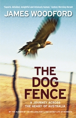 The Dog Fence - James Woodford