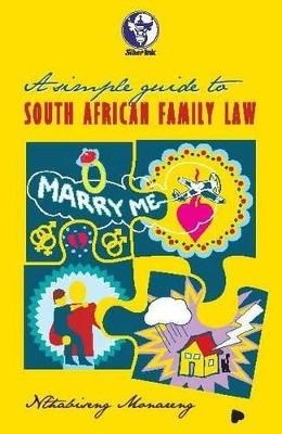 A Simple Guide to South African Family Law - 