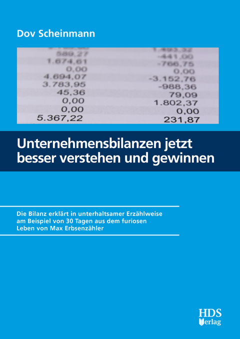 Unternehmensbilanzen jetzt besser verstehen und gewinnen - Dov Scheinmann