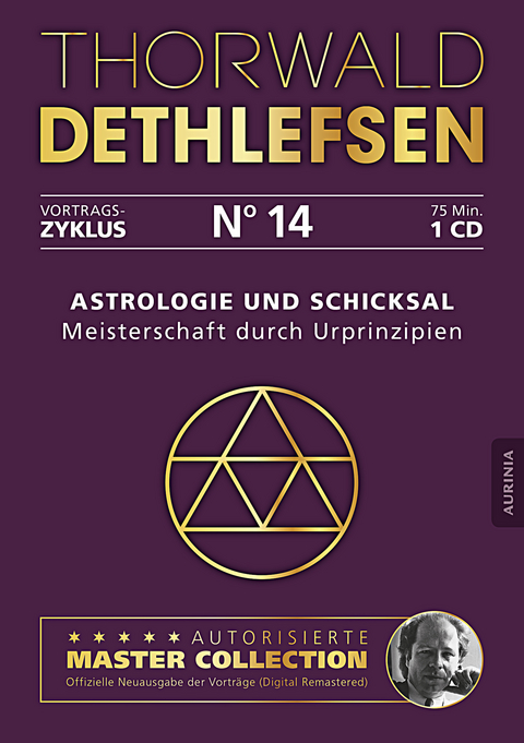 Astrologie und Schicksal - Meisterschaft durch Urprinzipien - Thorwald Dethlefsen