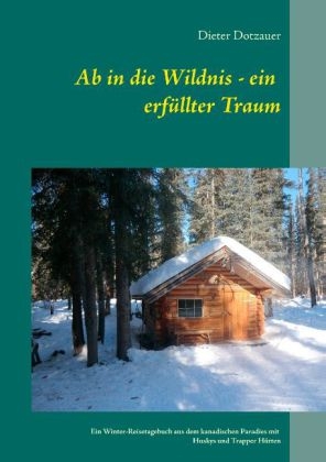 Ab in die Wildnis - ein erfüllter Traum