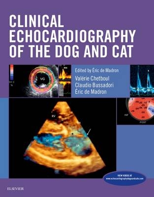 Clinical Echocardiography of the Dog and Cat - Eric De Madron, Valerie Chetboul, Claudio Bussadori