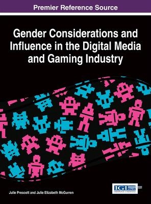 Gender Considerations and Influence in the Digital Media and Gaming Industry - 