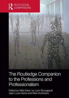 Routledge Companion to the Professions and Professionalism - 