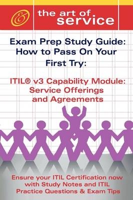 Itil V3 Service Capability Soa Certification Exam Preparation Course in a Book for Passing the Itil V3 Service Capability Soa Exam - The How to Pass on Your First Try Certification Study Guide - Tim Malone, Ivanka Menken, Gerard Blokdijk