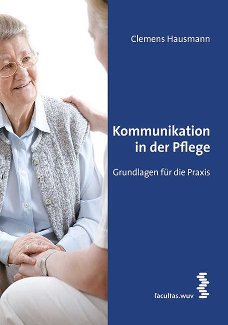 Kommunikation in der Pflege - Clemens Hausmann