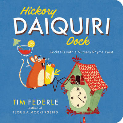 Hickory Daiquiri Dock - Tim Federle