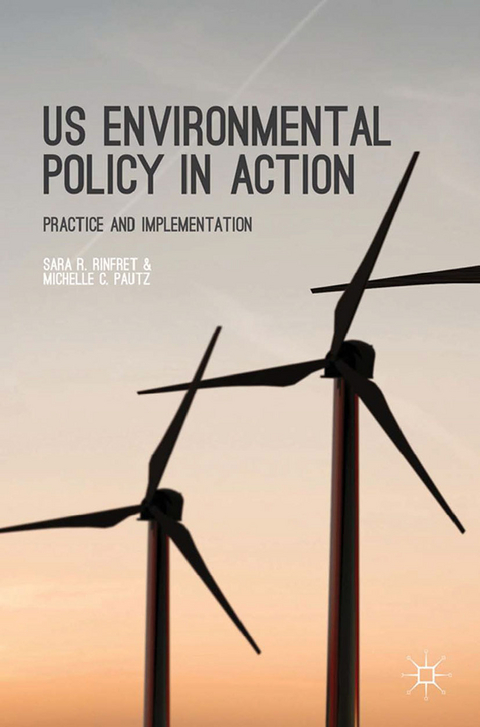 US Environmental Policy in Action - S. Rinfret, M. Pautz