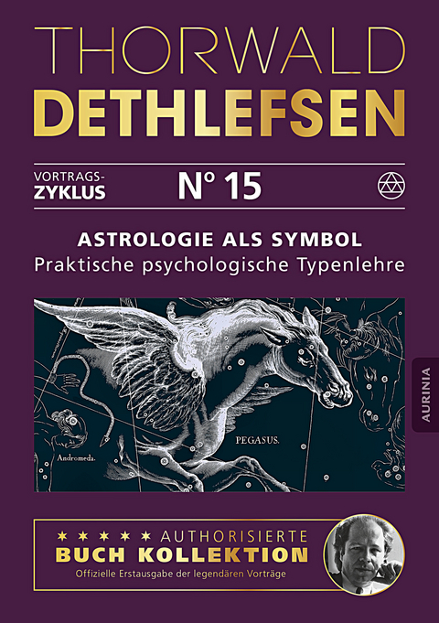 Astrologie als Symbol - Praktische psychologische Typenlehre - Thorwald Dethlefsen