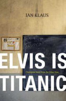 Elvis is Titanic - Ian Klaus