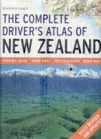 The Complete Driver's Atlas of New Zealand - 