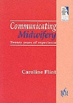 Communicating Midwifery - Caroline Flint