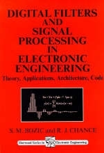 Digital Filters and Signal Processing in Electronic Engineering - S M Bozic, R J Chance