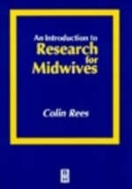 An Introduction to Research for Midwives - Colin Rees