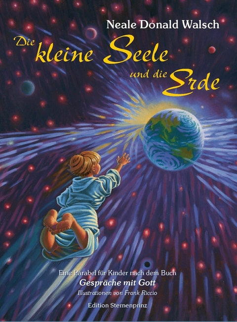 Die kleine Seele und die Erde -  Neale Donald Walsch