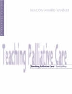 Teaching Palliative Care - David Jeffrey