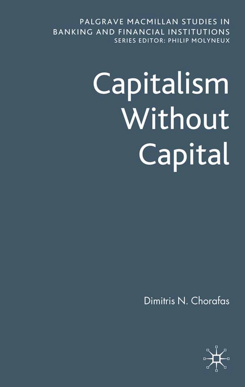 Capitalism Without Capital - D. Chorafas