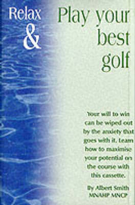 Play Your Best Golf - Albert Smith